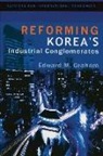 Edward Graham, Edward M. Graham - Reforming Korea`s Industrial Conglomerates