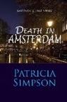 Patricia Simpson - Death in Amsterdam: Based on a True Story