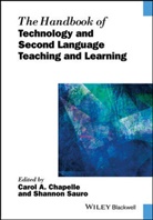 CHAPELLE, Ca Chapelle, Carol A. Chapelle, Carol A. (Iowa State University Chapelle, Carol A. Sauro Chapelle, Shannon Sauro... - Handbook of Technology and Second Language Teaching and Learning