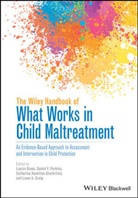 Leam A. Craig, Louise Dixon, Louise (University of Birmingham Dixon, Louise Perkins Dixon, Catherine Hamilton-Giachritsis, Daniel F. Perkins... - Wiley Handbook of What Works in Child Maltreatment
