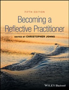 Christopher Johns, Christophe Johns, Christopher Johns - Becoming a Reflective Practitioner