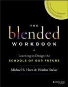 Michael Horn, Michael B Horn, Michael B. Horn, Michael B. Staker Horn, MichaelB Horn, Horn Michael B.... - Blended Workbook