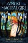 Karen Foxlee - A Most Magical Girl