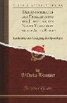 Wilhelm Bousset - Der Antichrist in Der Überlieferung Des Judentums, Des Neuen Testaments Und Der Alten Kirche: Ein Beitrag Zur Auslegung Der Apocalypse (Classic Reprin