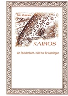 Uta Kuhnke, Ut Kuhnke, Uta Kuhnke - Kairos - ein Stundenbuch nicht nur für Astrologen