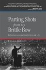 Eugene McCarthy, Eugene J. McCarthy - Parting Shots From My Brittle Bow