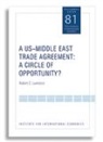 Robert Lawrence, Robert Z. Lawrence - A US–Middle East Trade Agreement – A Circle of Opportunity?