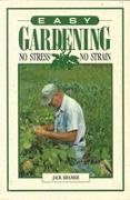 Jack Kramer - EASY GARDENING No Stress, No Strain