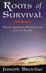 Joseph Bruchac, Joseph Bruchac III - Roots of Survival