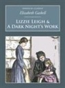 Elizabeth Gaskell, Elizabeth Cleghorn Gaskell - Lizzie Leigh & A Dark Night's Work