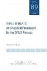 Theodore Moran, Theodore H. Moran - Three Threats – An Analytical Framework for the CFIUS Process