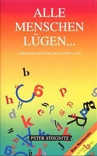 Peter Stiegnitz - Alle Menschen lügen . . .