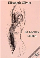 Elisabeth Olivier - Im Lachen lieben