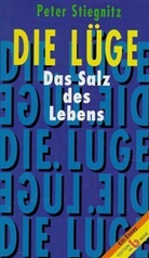 Peter Stiegnitz - Die Lüge, Das Salz des Lebens