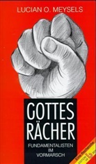 Lucian O. Meysels - Gottes Rächer