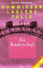 Helmut Neumann - Kommissar Laglers Fälle: Die Bruderschaft