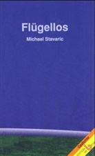 Michael Stavaric - Flügellos