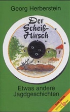 Georg Herberstein - Der Scheiß-Hirsch