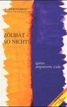 Zölibat - so nicht!