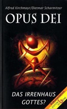 Alfred Kirchmayr, Dietmar Scharmitzer - Opus Dei