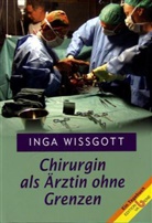 Inga Wißgott - Chirurgin als Ärztin ohne Grenzen