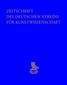 Deutscher Verein Für Kunstwissenschaft - Zeitschrift des Deutschen Vereins für Kunstwissenschaft - 69: Opus