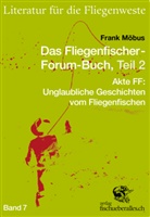 Michael Müller - Das Fliegenfischer-Forum-Buch. Tl.2