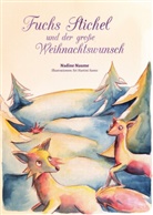 Nadine Naume - Fuchs Stichel und der große Weihnachtswunsch