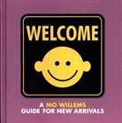 Mo Willems, Mo/ Willems Willems, Mo Willems - Welcome: A Mo Willems Guide for New Arrivals