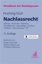 Ch Döbereiner, Christoph Döbereiner, Melani Falkner, Melanie Falkner, Karl Firsching, Hans L. Graf... - Handbuch der Rechtspraxis (HRP) - 6: Nachlassrecht