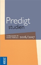 Hinric Claussen, Hinrich Claussen, Wilfried Engemann, Wilfried Engemann u a, Klaus Eulenberger, Wilhelm Gräb... - Predigtstudien: Predigtstudien 2016/2017. Halbbd.2