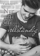 Cardeno C, Cardeno C. - Nur mit dir ... vollständig