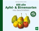 Herbert Keppel, Karl Pieber, Josef Weiss - 600 alte Apfel- & Birnensorten neu beschrieben