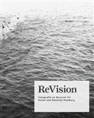 Esthe Ruelfs, Esther Ruelfs, Schulze, Sabine Schulze - ReVision. Fotografie im Museum für Kunst und Gewerbe Hamburg