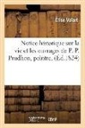 Élise Voïart, Voiart-E - Notice historique sur la vie et