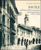 Adriano Miotti, Nino Roman - Sacile nell'anno dell'occupazione Austro-germanica 1917-1918