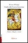 Renato D'Antiga - Guida alla Venezia bizantina. Santi, reliquie e icone