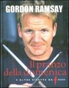 E. Quah, Gordon Ramsay, Mark Sargeant - Il pranzo della domenica e altre ricette da «F» word