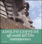 L. Brancaccio - Adolfo Coppedè agli esordi dell'Elba contemporanea. Catalogo della mostra (Portoferraio, 13 luglio-15 ottobre 2011)