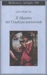 Leo Perutz - Il maestro del Giudizio universale