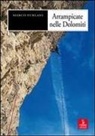 Marco Furlani - Arrampicate nelle Dolomiti