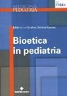Milena Lo Giudice, Leone Salvino - Bioetica in pediatria