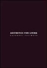 Kazunori Fujimoto, A. Margagliotta - Aesthetics for living. Ediz. italiana e inglese