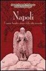 Antonio E. Piedimonte, Antonio Emanuele Piedimonte, Arianna Scognamiglio - Napoli. Uomini luoghi e storie della città smarrita