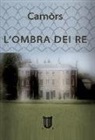 Camòrs - L'ombra dei re