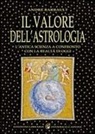 André Barbault - Il valore dell'astrologia. L'antica sapienza a confronto con la realtà di oggi