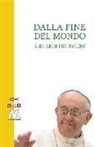 Dalla fine del mondo. Il sentiero di papa Francesco