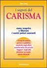 Doe Lang - I segreti del carisma. Come scoprire e liberare i vostri poteri nascosti