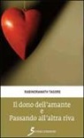 Rabindranath Tagore - Il dono dell'amante-Passando all'altra riva