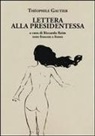Théophile Gautier, R. Reim - Lettera alla presidentessa. Testo francese a fronte
